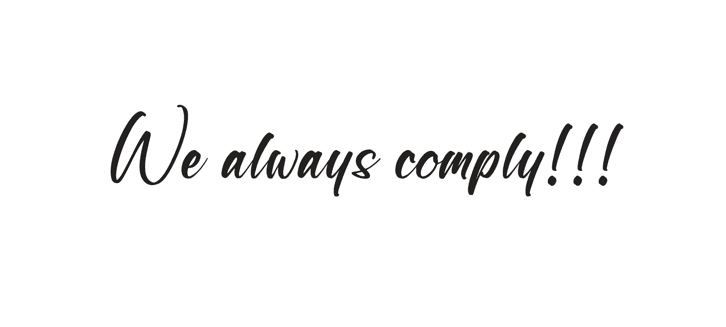 We always comply